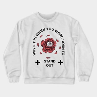 stand out Crewneck Sweatshirt